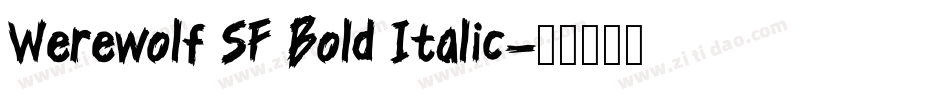Werewolf SF Bold Italic字体转换